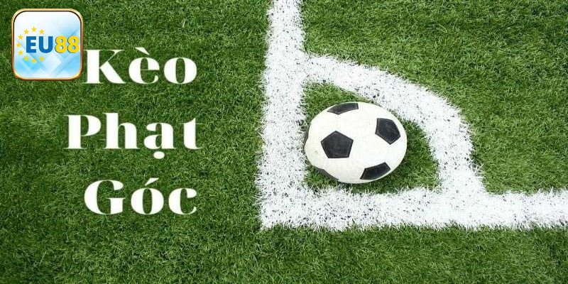 Chiến lược chơi kèo góc chuẩn xác