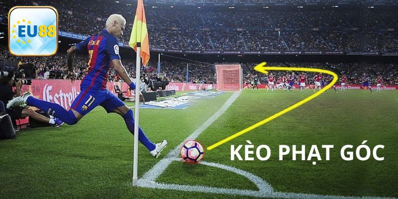 Kèo Phạt Góc - Cách Chơi Và Kinh Nghiệm Ăn Tiền Tại Eu88