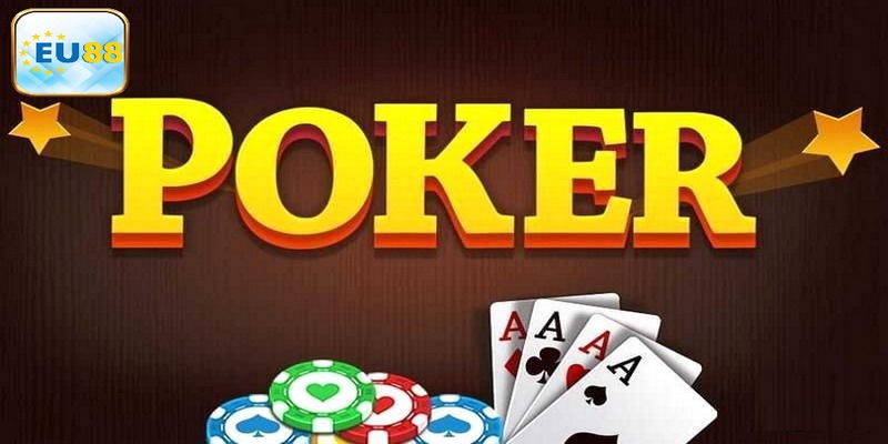 Khái niệm về trò chơi Poker cược thủ cần biết