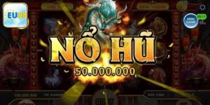 Quy Luật Nổ Hũ Eu88 - Mang Đến Cơ Hội Trúng Thưởng Tiền Tỷ